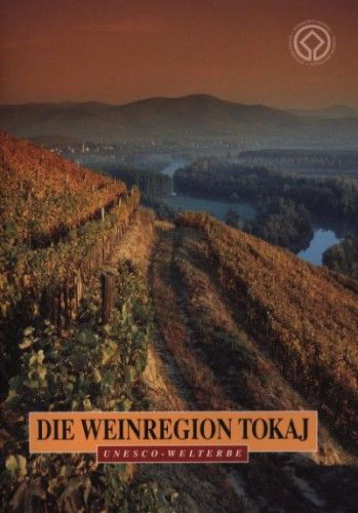 Die wineregion tokaj - unesco - welterbe