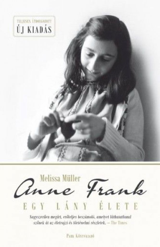 Anne Frank - Egy lány élete