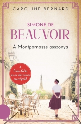 Simone de Beauvoir – A Montparnasse asszonya