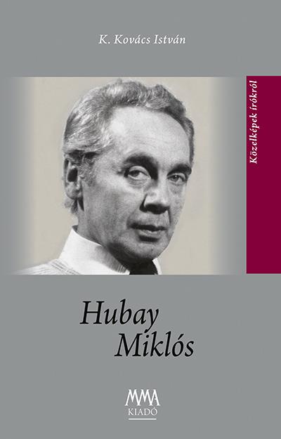 Hubay Miklós - kismonográfia
