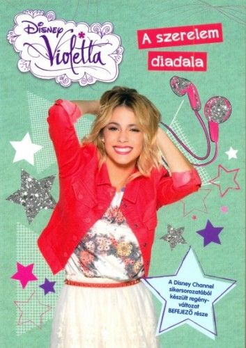 Disney - Violetta - A szerelem diadala