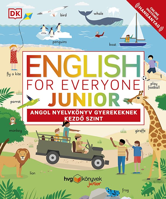 English for Everyone Junior: Angol nyelvkönyv gyerekeknek