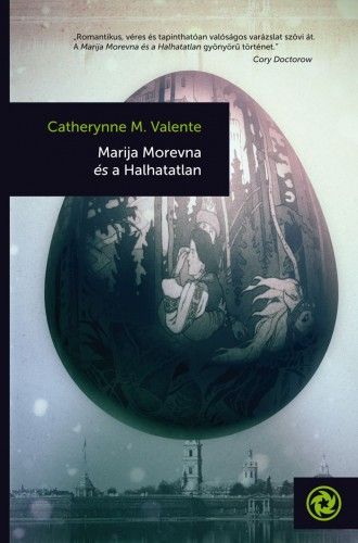 Marija Morevna és a Halhatatlan - Catherynme M. Valente | 