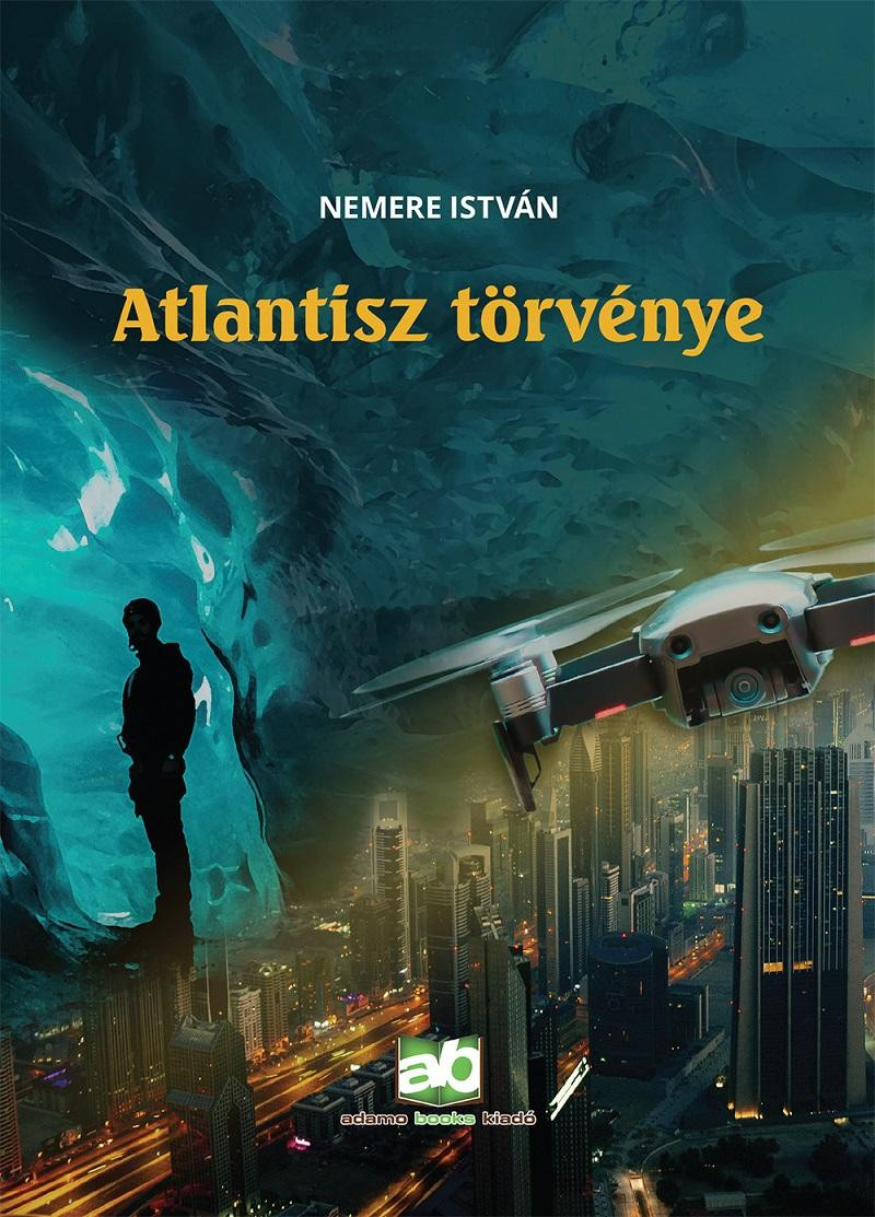 Atlantisz törvénye - Nemere István | 