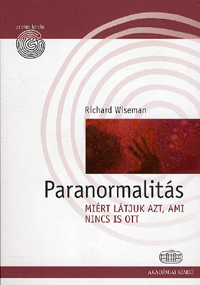 Paranormalitás - Richard Wiseman | 