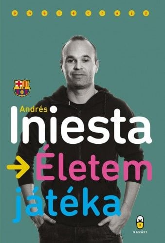 Életem játéka - Andrés Iniesta | 