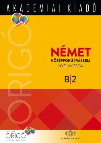 Origó - Német középfokú írásbeli nyelvvizsga 2017 - Szűcs Melinda | 