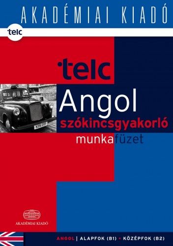 TELC - Angol szókincsgyakorló munkafüzet B1 B2 - Dezsényi István | 