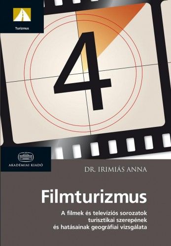 Filmturizmus - Dr. Irimiás Anna | 
