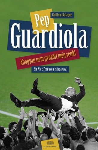 Pep Guardiola - Guillem Balagué | 