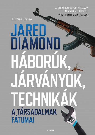 Háborúk, járványok, technikák - A társadalmak fátumai - Jared Diamond | 