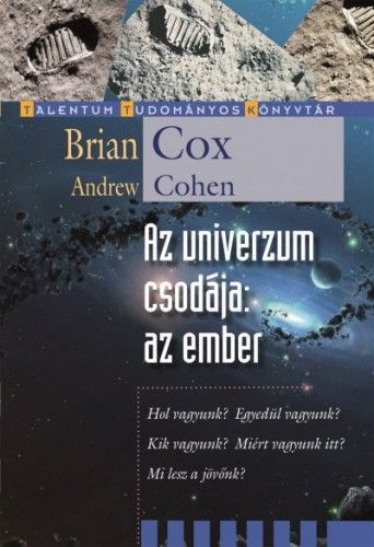 Az univerzum csodája: az ember - Brian Cox | 
