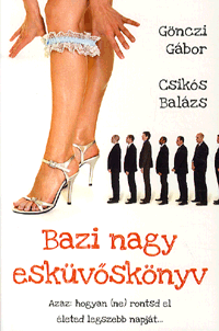 Bazi nagy esküvőskönyv - Csikós Balázs | 