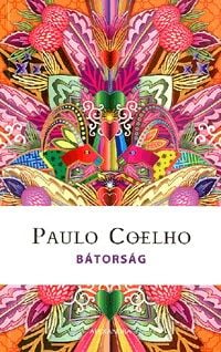 Bátorság - Naptár 2016 - Paulo Coelho | 