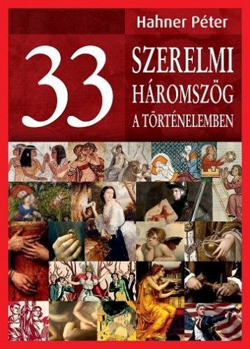 33 szerelmi háromszög a történelemben E-KÖNYV