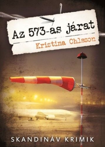 Az 573-as járat - Kristina Ohlsson | 