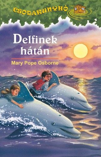 Delfinek hátán - Mary Pope Osborne | 