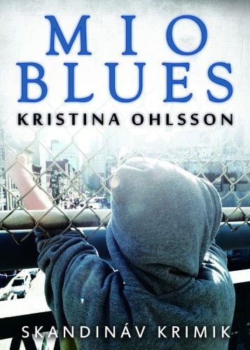 Mio blues - Kristina Ohlsson | 