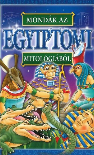 Mondák az egyiptomi mitológiából