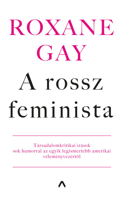 A rossz feminista - Roxane Gay | 