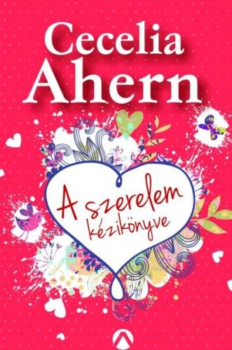 A szerelem kézikönyve - Cecelia Ahern | 