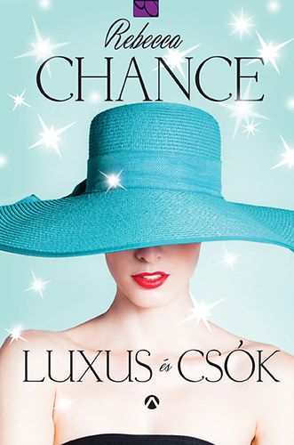 Luxus és csók - Rebecca Chance | 