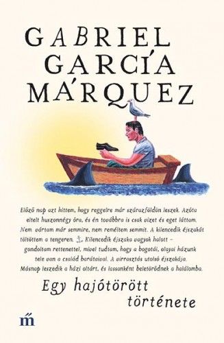 Egy hajótörött története - Gabriel García Márquez | 
