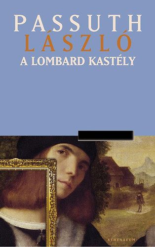 A lombard kastély - Passuth László | 