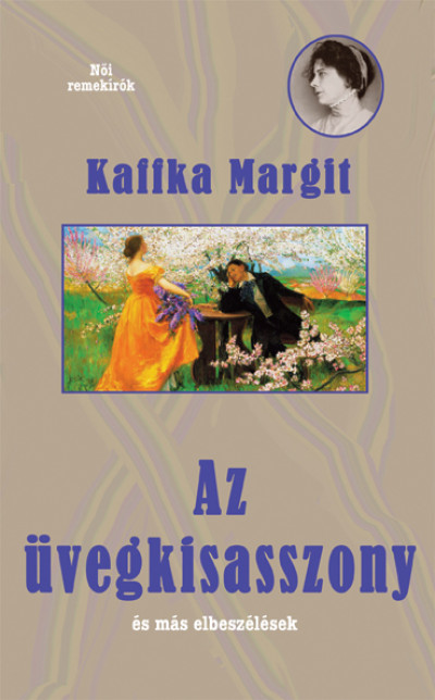 Az üvegkisasszony és más elbeszélések - Kaffka Margit | 