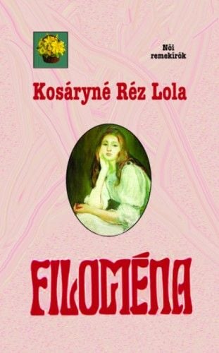Filoména - Kosáryné Réz Lola | 