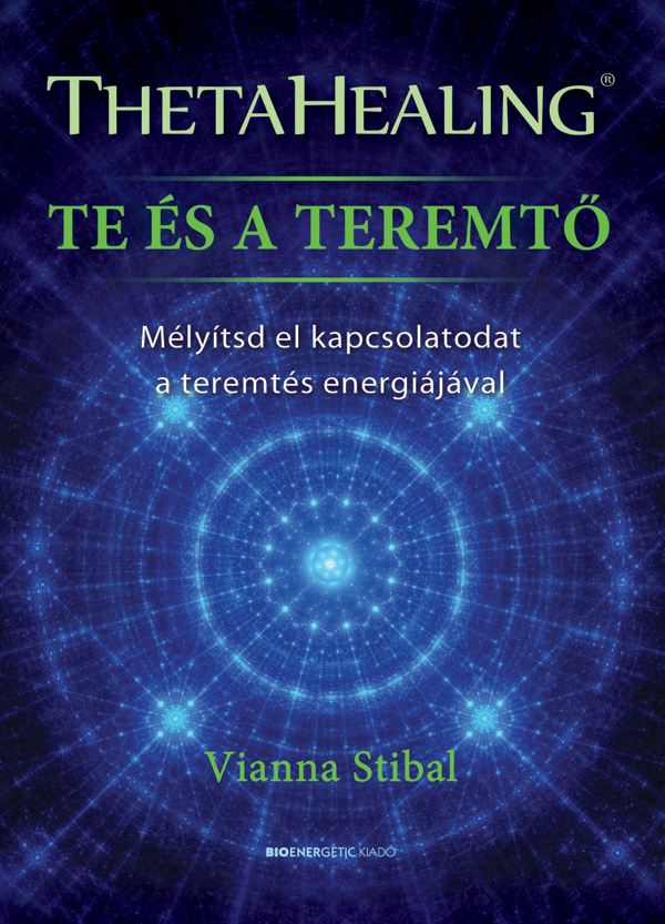 ThetaHealing - Te és a teremtő E-KÖNYV