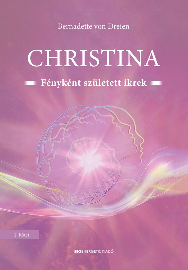 Christina - Fényként született ikrek - Bernadette von Dreien pdf epub 