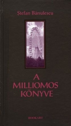 A milliomos könyve - Stefan Banulescu | 