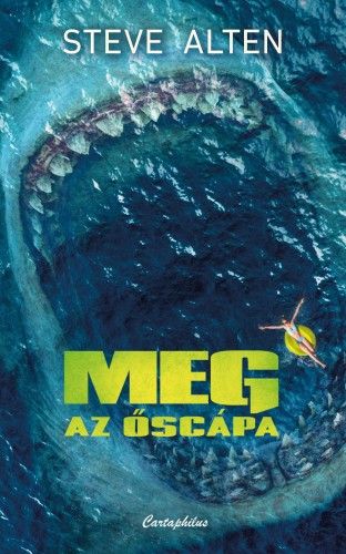Meg - Az őscápa - Steve Alten | 