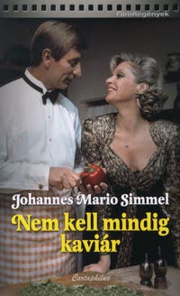 Nem kell mindig kaviár - Johannes Mario Simmel | 