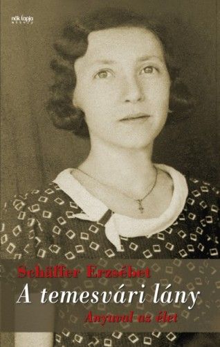 A temesvári lány - Schäffer Erzsébet | 