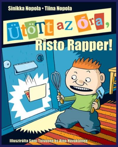 Ütött az óra, Risto Rapper!