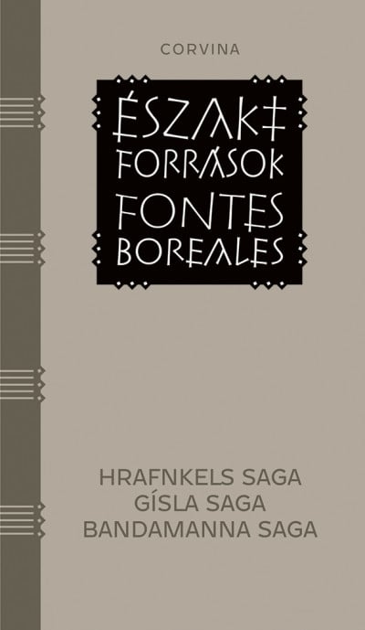 Északi források - Fontes Boreales - Három izlandi saga - Hrafnkels saga, Gísla saga, Bandamanna saga