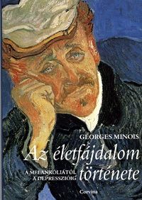 Az életfájdalom története - Georges Minois | 