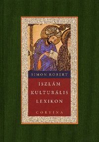Iszlám kulturális lexikon - Simon Róbert | 