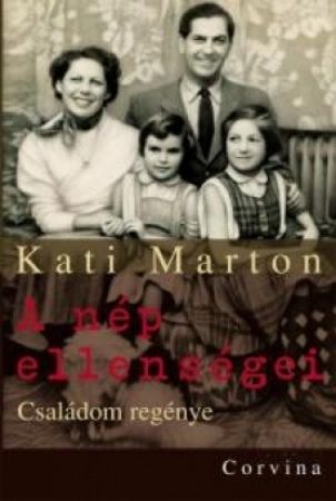 A nép ellenségei - Családom regénye - Kati Marton | 