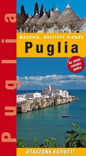 Puglia tartomány - Az olasz csizma sarka