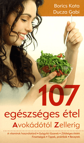 107 egészséges étel - Borics Kata | 