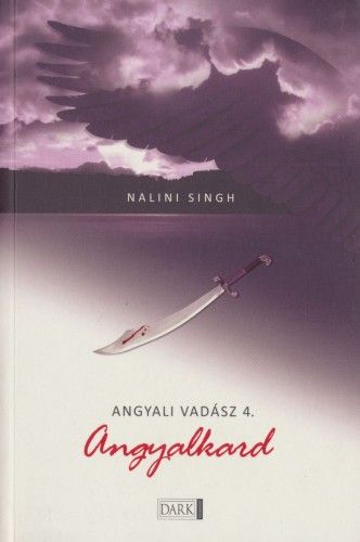 Angyalkard - Angyali vadász 4. - Nalini Singh | 