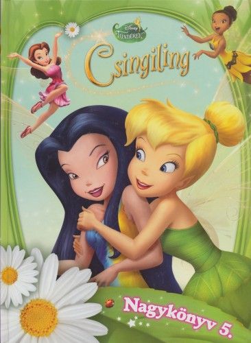 Csingiling Nagykönyv 5. - Disney Tündérek