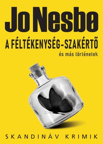 Jo Nesbø: A féltékenység-szakértő és más történetek