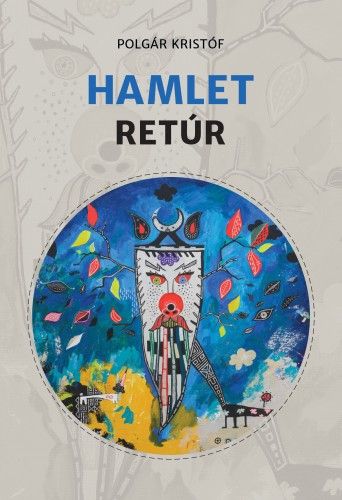 Hamlet retúr - Polgár Kristóf | 