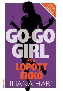 Go-go girl és a lopott ékkő - Liliana Hart | 