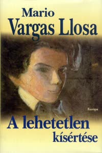 A lehetetlen kísértése - Mario Vargas Llosa | 