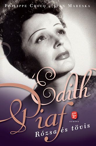 Édith Piaf - Rózsa és tövis - Jean Mareska | 